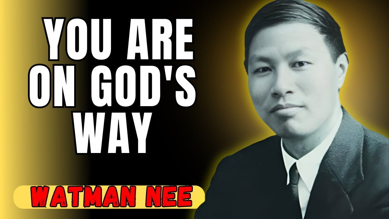 WATCHMAN NEE - ARE YOU OBEYING GOD OR YOUR OWN WILL? FIND OUT THE ANSWER