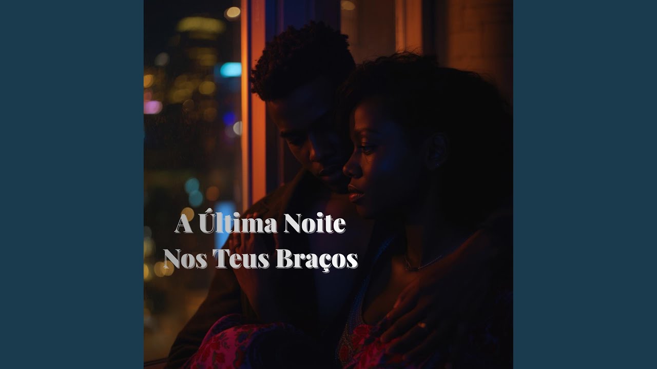 A Última Noite Nos Teus Braços