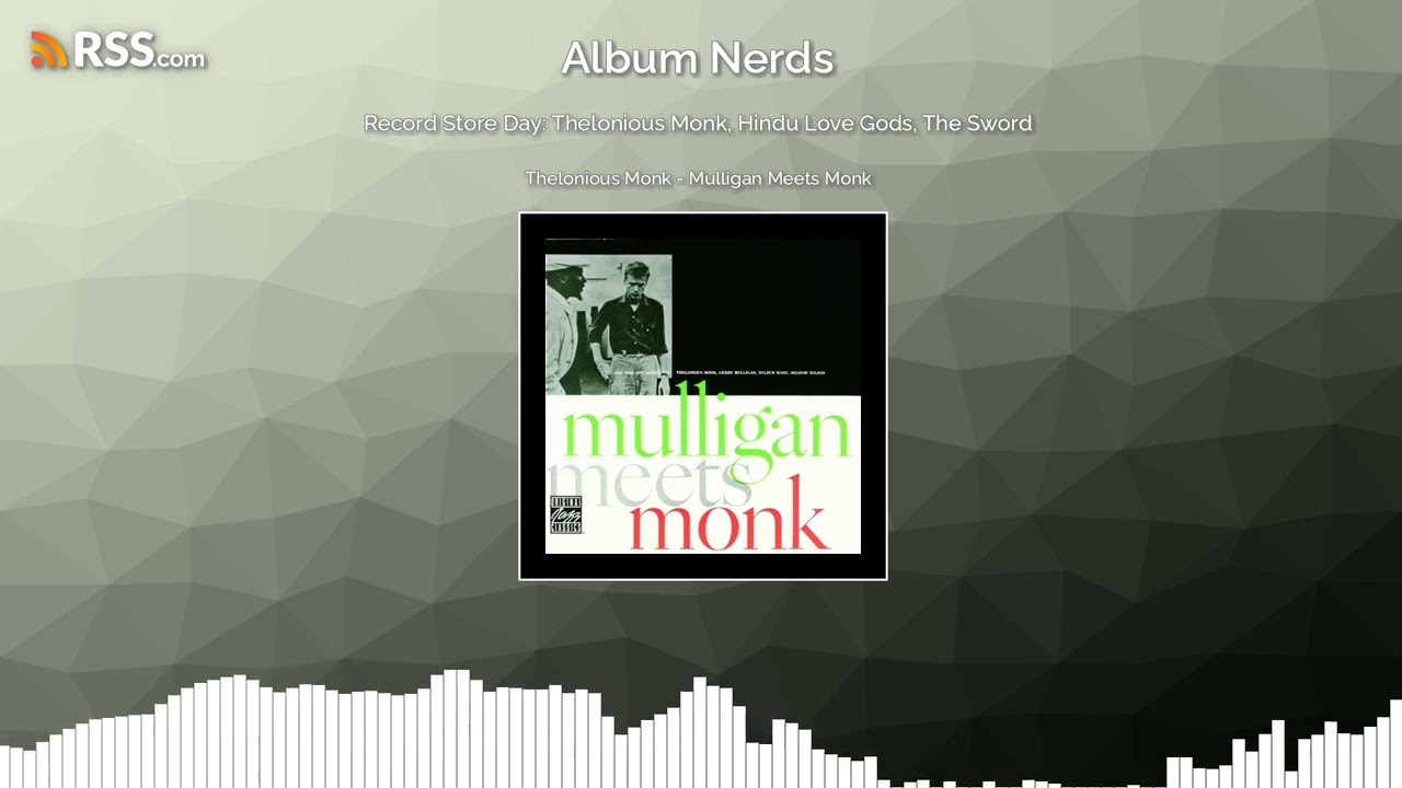 Record Store Day: Thelonious Monk, Hindu Love Gods, The Sword