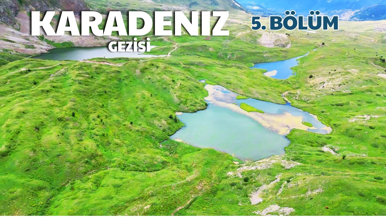 Karadeniz Yayladır Bölüm 5 -  Arşiyan Yaylası, Yüzen Adalar, Göller Bölgesi, Kız Gölü