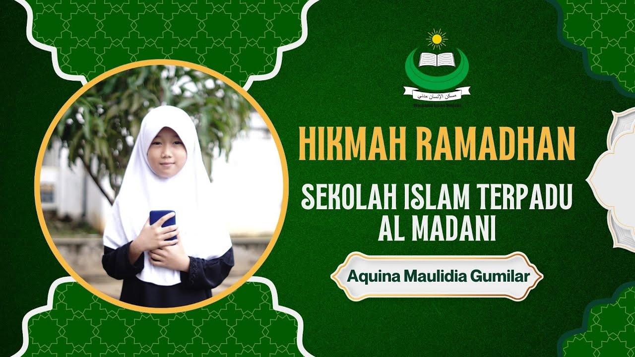 Aquina Maulidia Gumilar - Siswi SD IT Al Madani - Hikmah Ramadhan Ke-3