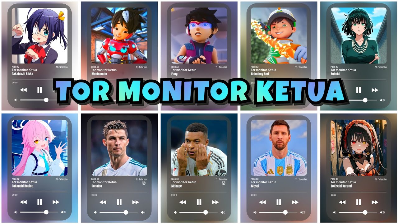 TOR MONITOR KETUA Versi - Ronaldo, Boboiboy Sori, Mechamato, Fang, Rikka, Fubuki, Takanasi Hosino
