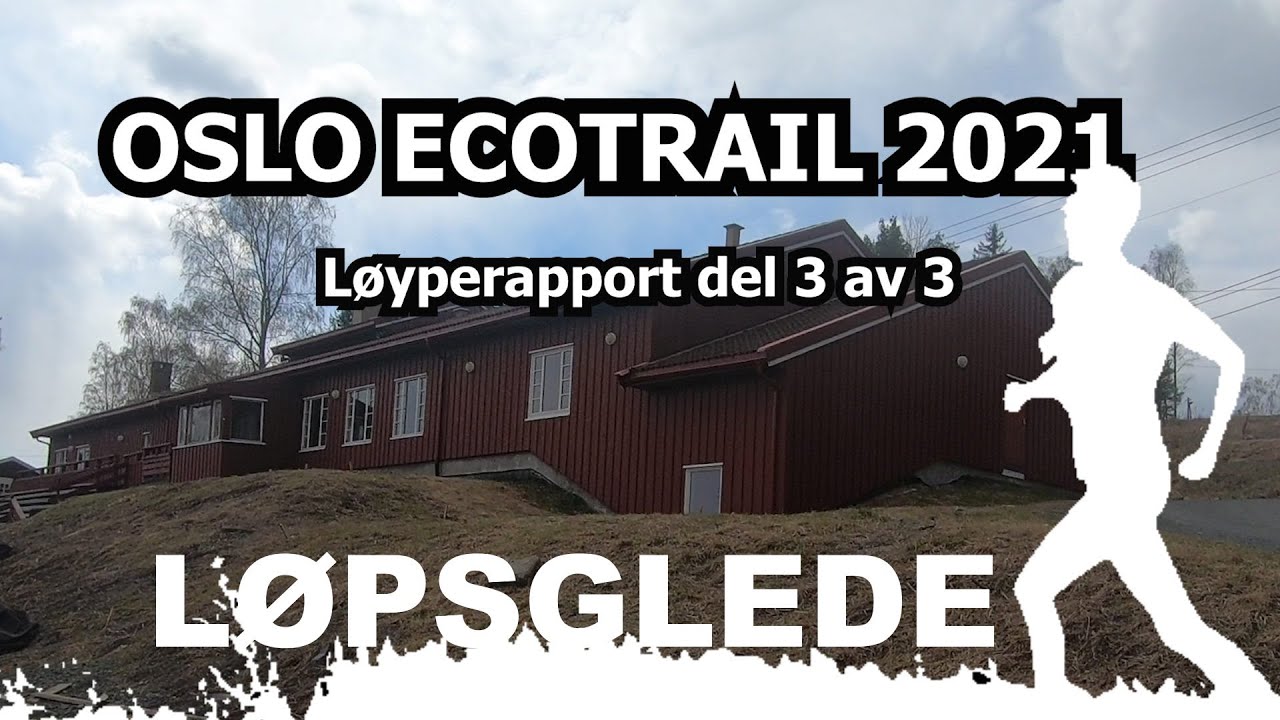 Ecotrail 2021 løyperapport del 3 av 3