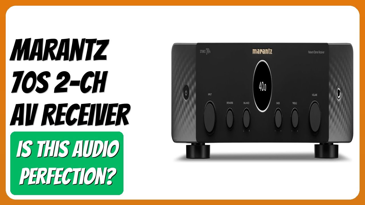 REVIEW (2025): Marantz 70s 2-Ch AV Receiver. Features.