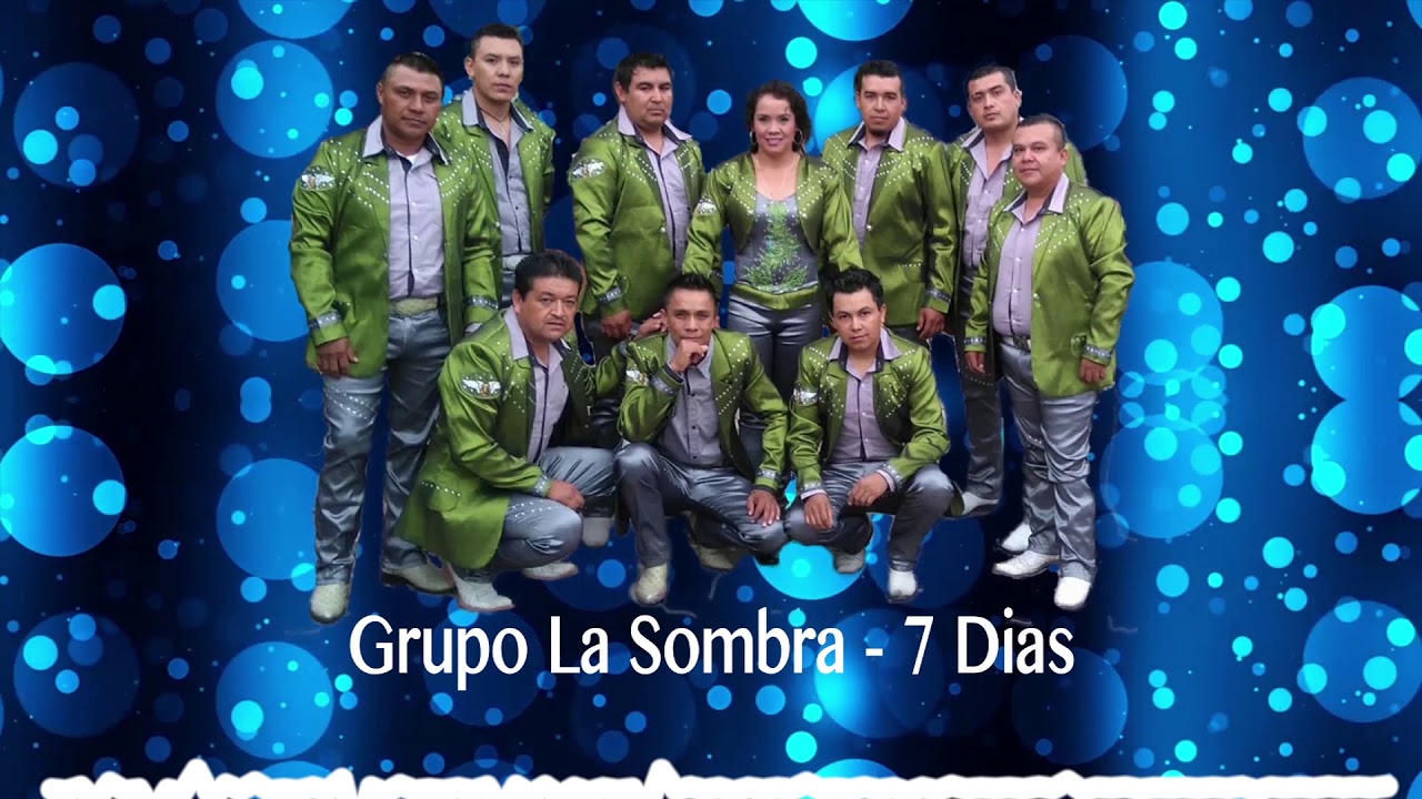 7 dias * Grupo La Sombra