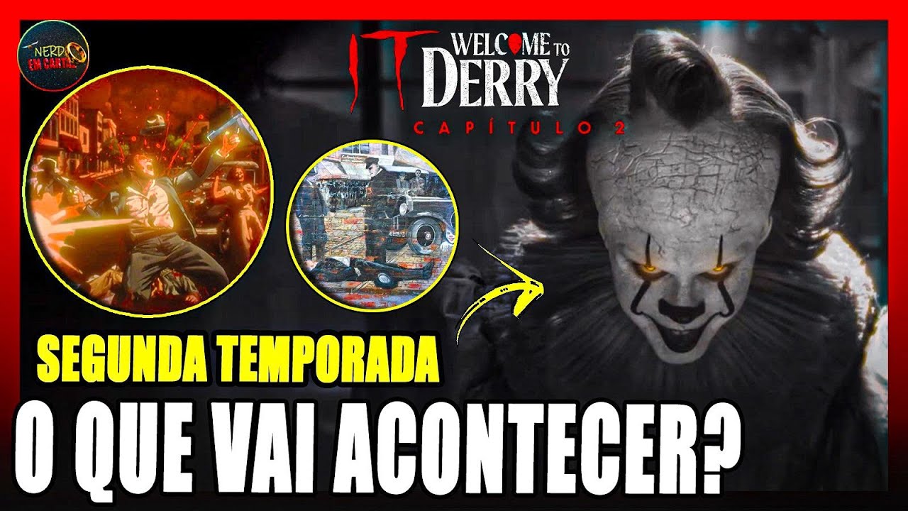 SEGUNDA TEMPORADA DE BEM VINDOS A DERRY! SAIBA TUDO O QUE VAI ACONTECER - GANGUE BRADLEY E PENNYWISE