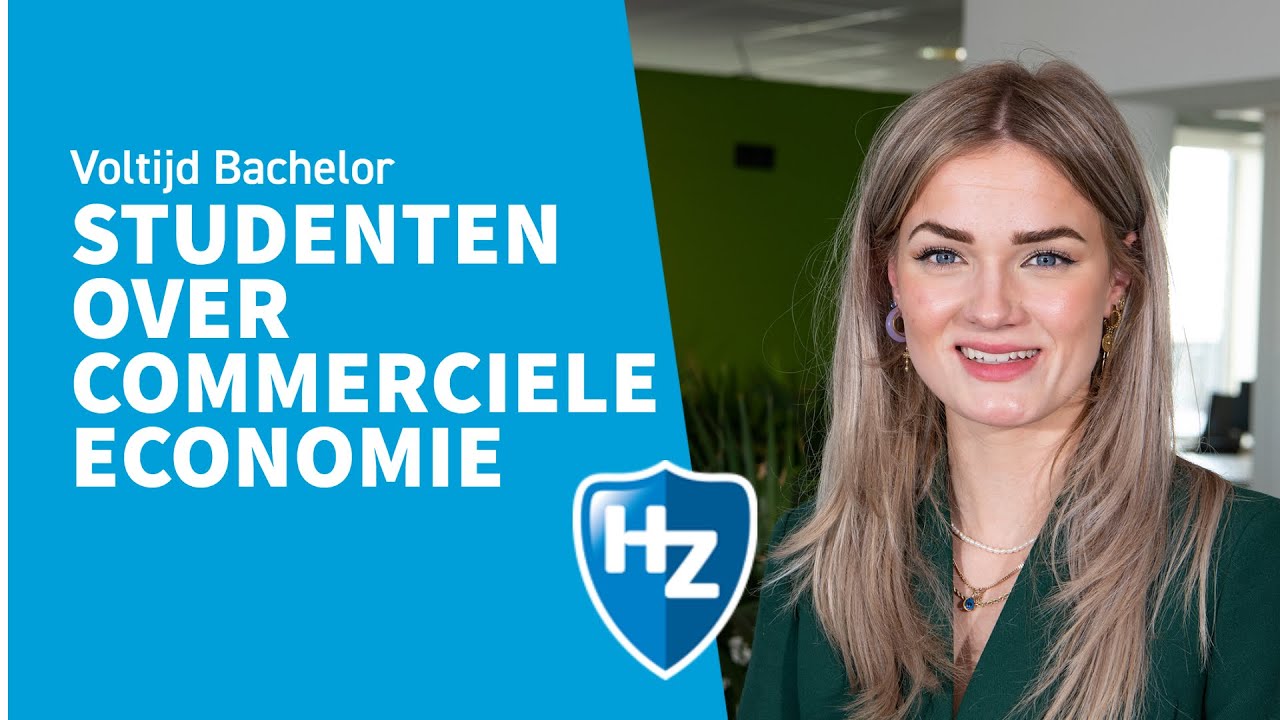 Waarom kiezen voor Commerciële Economie? | HZ University of Applied Sciences