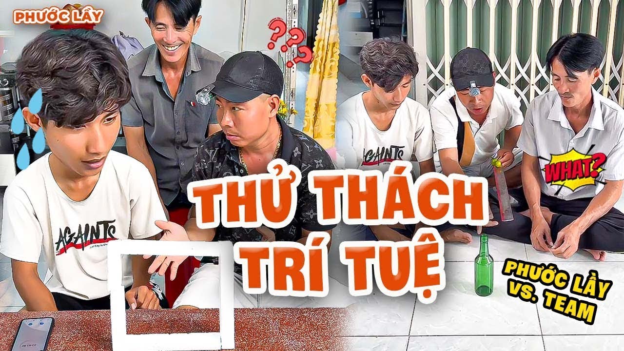 Cuộc Đấu Trí Giữa Phước Lầy Và Team - Ai Sẽ Làm Được Điều 