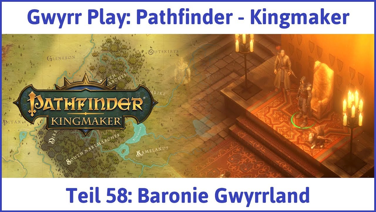 Pathfinder - Kingmaker Teil 58: Baronie Gwyrrland - Let's Play|Deutsch