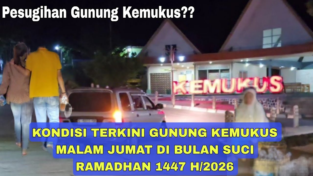 KONDISI GUNUNG KEMUKUS DI BULAN SUCI RAMADHAN 2026