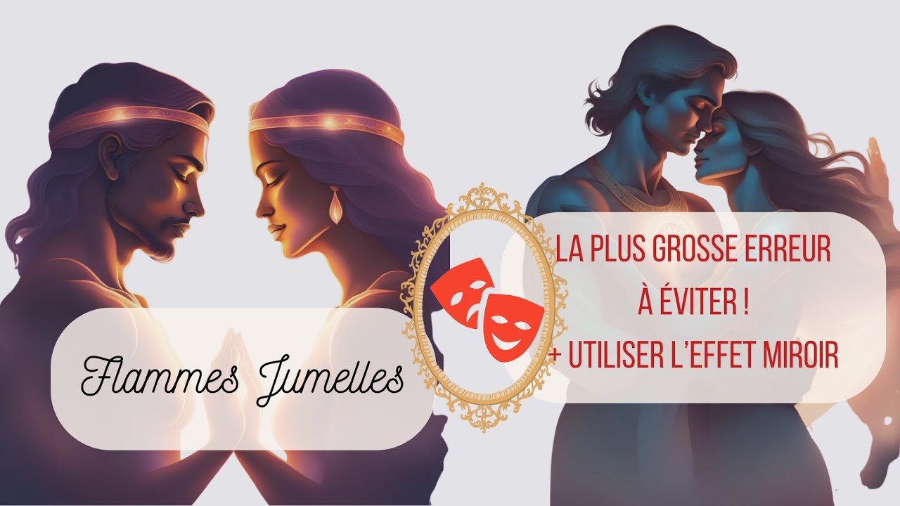 L'erreur à éviter en parcours de flammes jumelles + Comment utiliser l'effet miroir ?