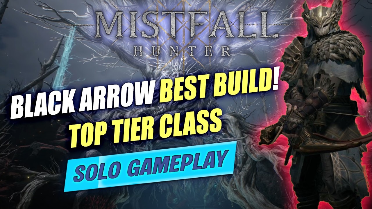 MISTFALL HUNTER: BEST BLACK ARROW SOLOS BUILD AND AFFIXES?! | TOP TIER CLASS WITH MECHANICAL PROWESS