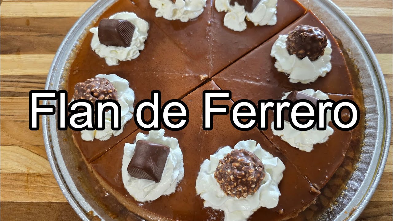 Flan de Ferrero Rocher/ Anamaris Meléndez
