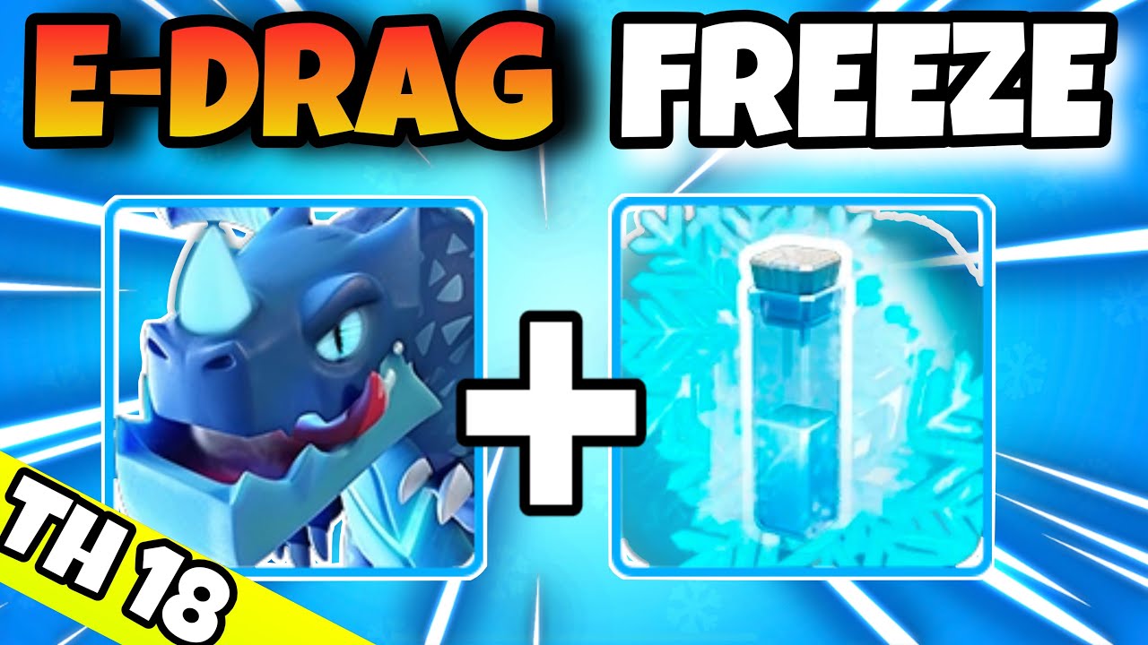 👑 NEW TH18 META! E-Drag Freeze Spam is the EASIEST 3-Star Attack Strategy (Drop & Triple)