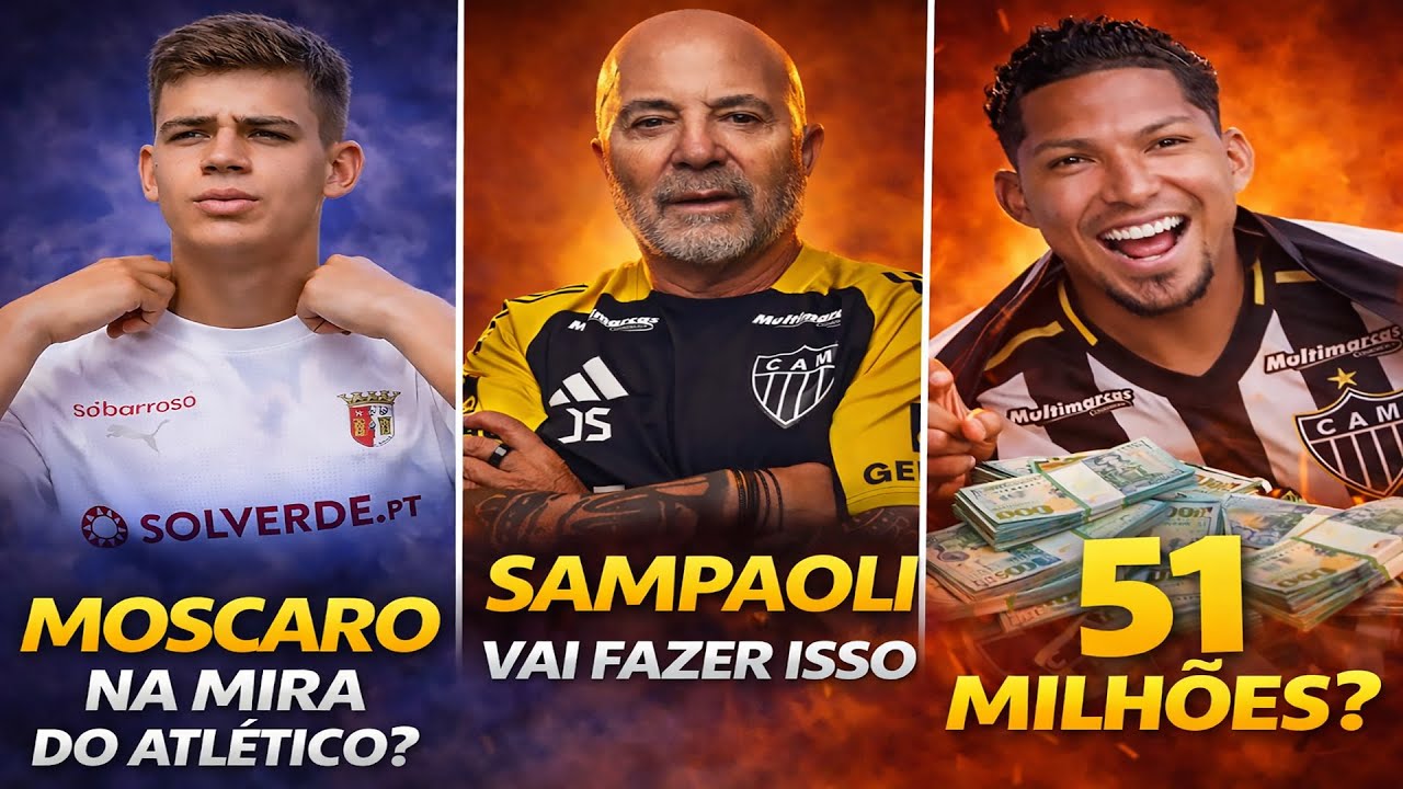 🎯MOSCARO NA MIRA DO ATLÉTICO? ⚽PRÉ-JOGO GALO X PALMEIRAS 🤑 R$ 51 MILHÕES PELO RONY | NOTÍCIAS #galo