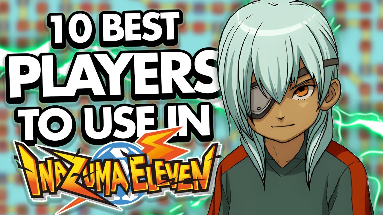 10 лучших персонажей для разведки в Inazuma Eleven 1