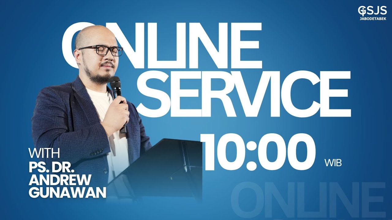 Ibadah Online GSJS Jakarta w/ Ps. dr. Andrew Gunawan S.Ked  (10.00)