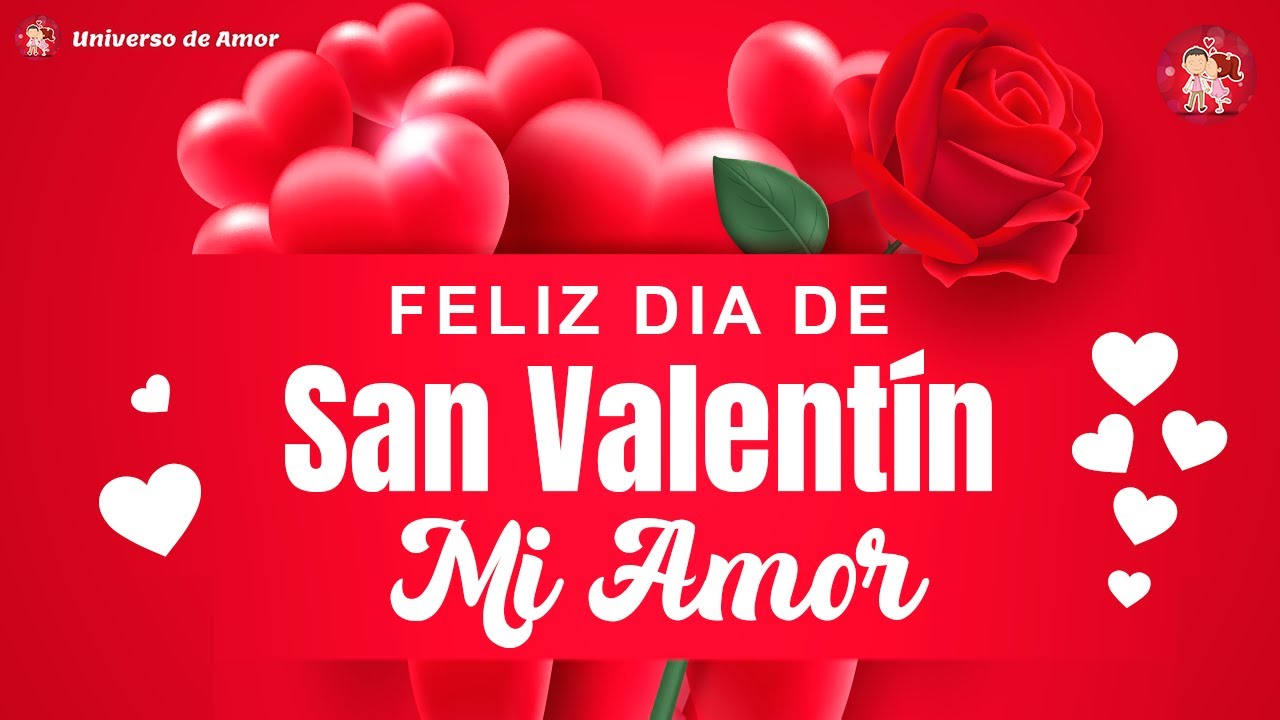 🎁 &iexcl;MI AMOR Feliz D&iacute;a del Amor, Feliz D&iacute;a de San Valent&iacute;n! 💌 Bonitas palabras de amor para ti 2026