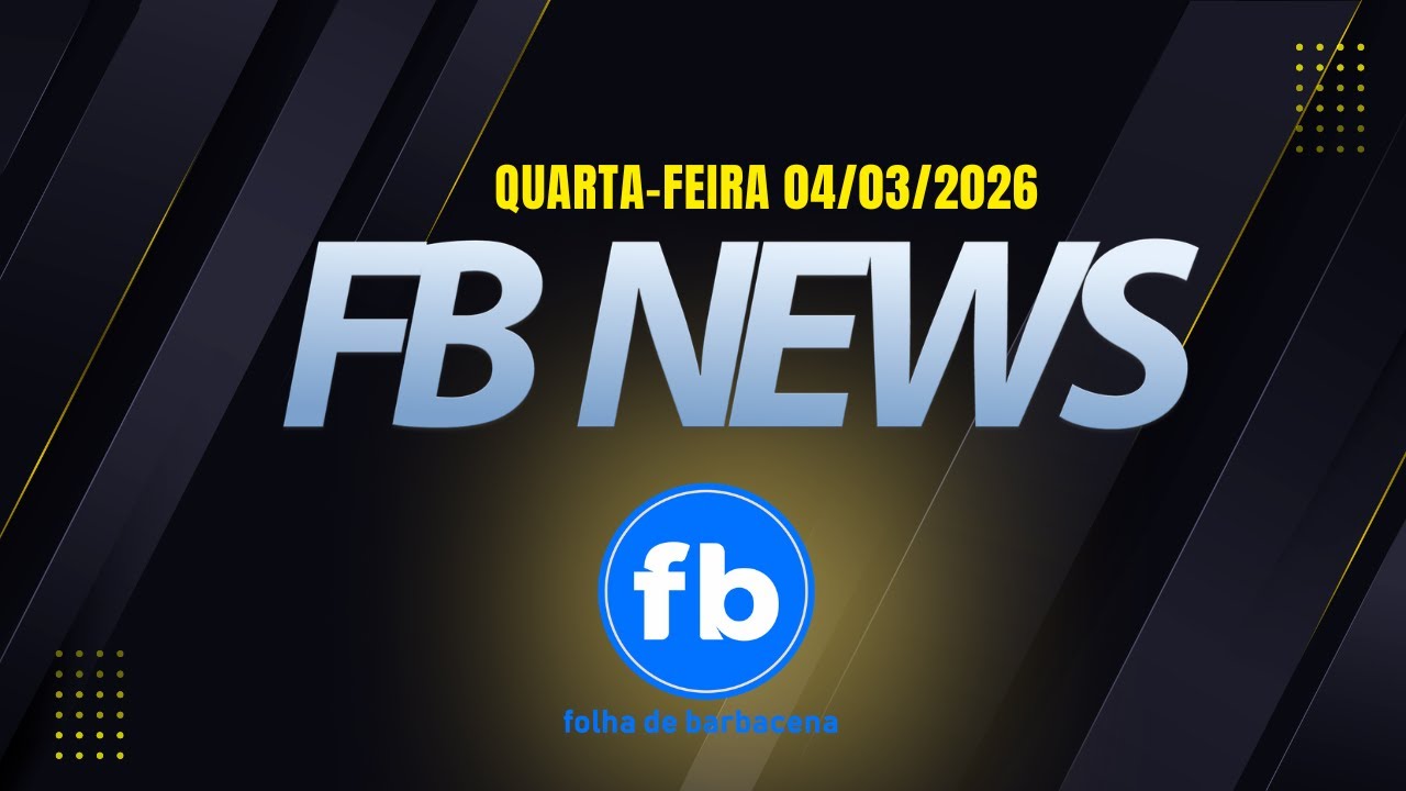 FB News #05 - As principais notícias de Barbacena e região ao vivo 04/03/2026