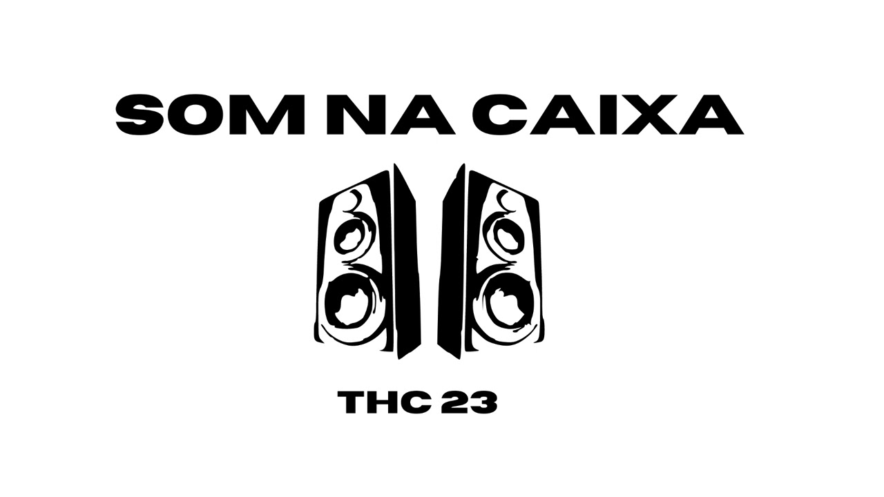 THC 23 - Som Na Caixa