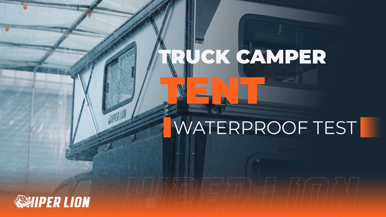 Hiperlion Truck Camper WaterProof Test