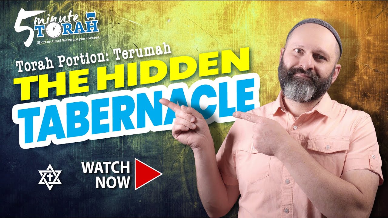 Terumah | 5 Minute Torah | Messianic Commentary on the weekly Torah Portion