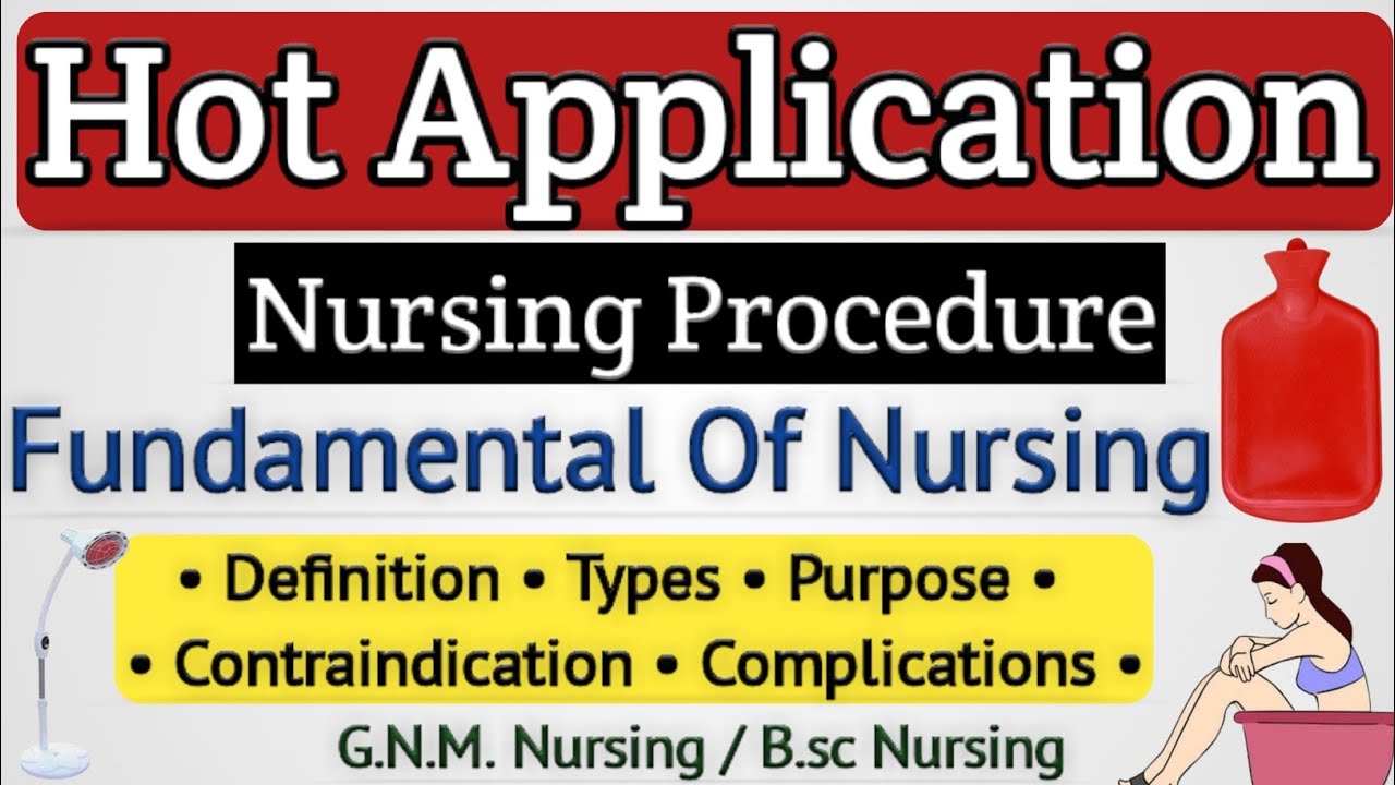 Hot Application Nursing Procedure | Hot and Cold Application Nursing Procedure