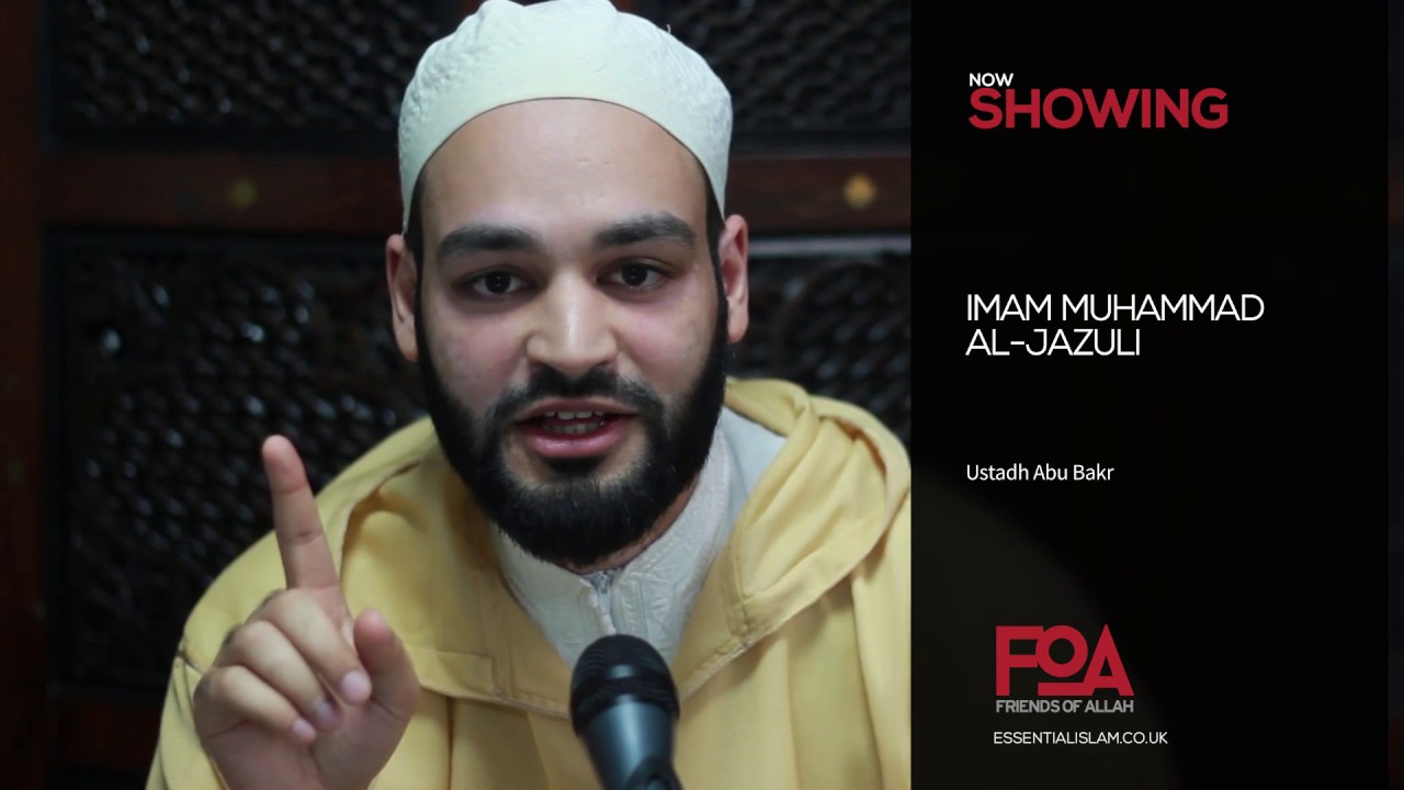 The Friends of Allah - Imam Muhammad al-Jazuli