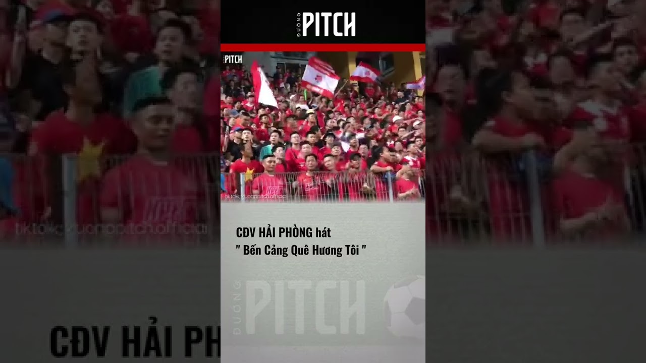 Bến Cảng Quê Hương Tôi - CĐV Bóng Đá Hải Phòng
