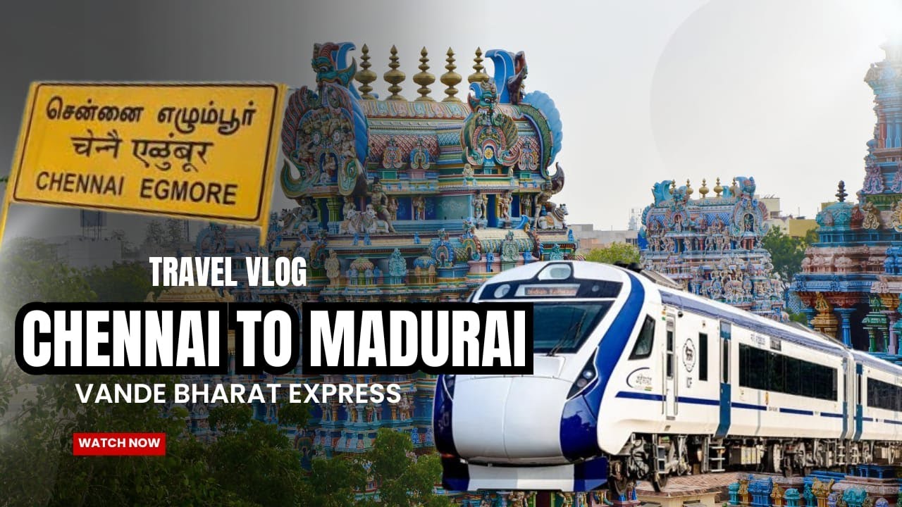 Vande Bharat | Train travel | Chennai to Madurai | first train to Madurai |6 Hrs Journey