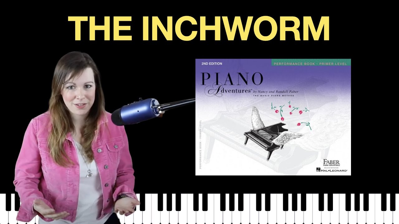 The Inchworm (Piano Adventures Primer Performance Book)