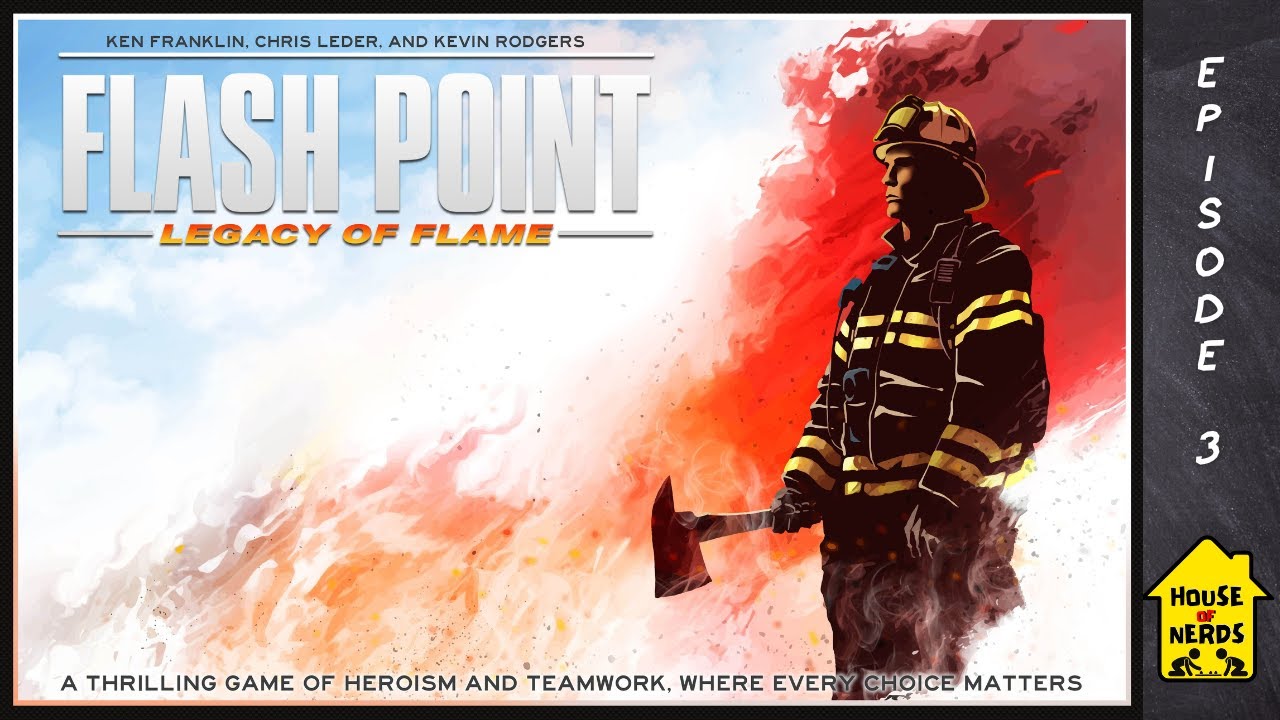 Παίζουμε Flash Point: Legacy of Flame Episode #3 | House of Nerds