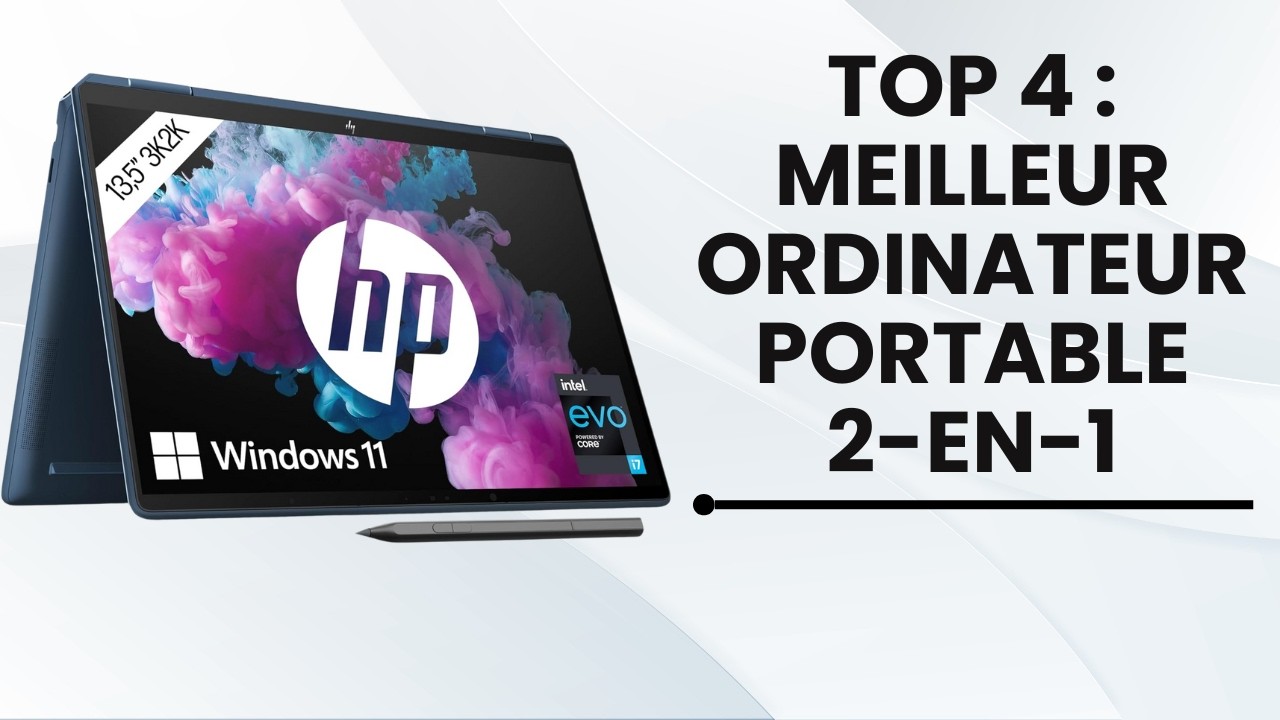 🥇Top 4 : Meilleur Ordinateur Portable 2-en-1 En 2025 🥇(Ordinateur + Tablette !)