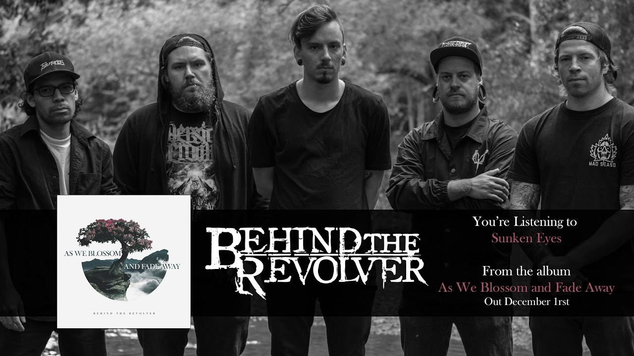 Behind The Revolver - Sunken Eyes (Official)