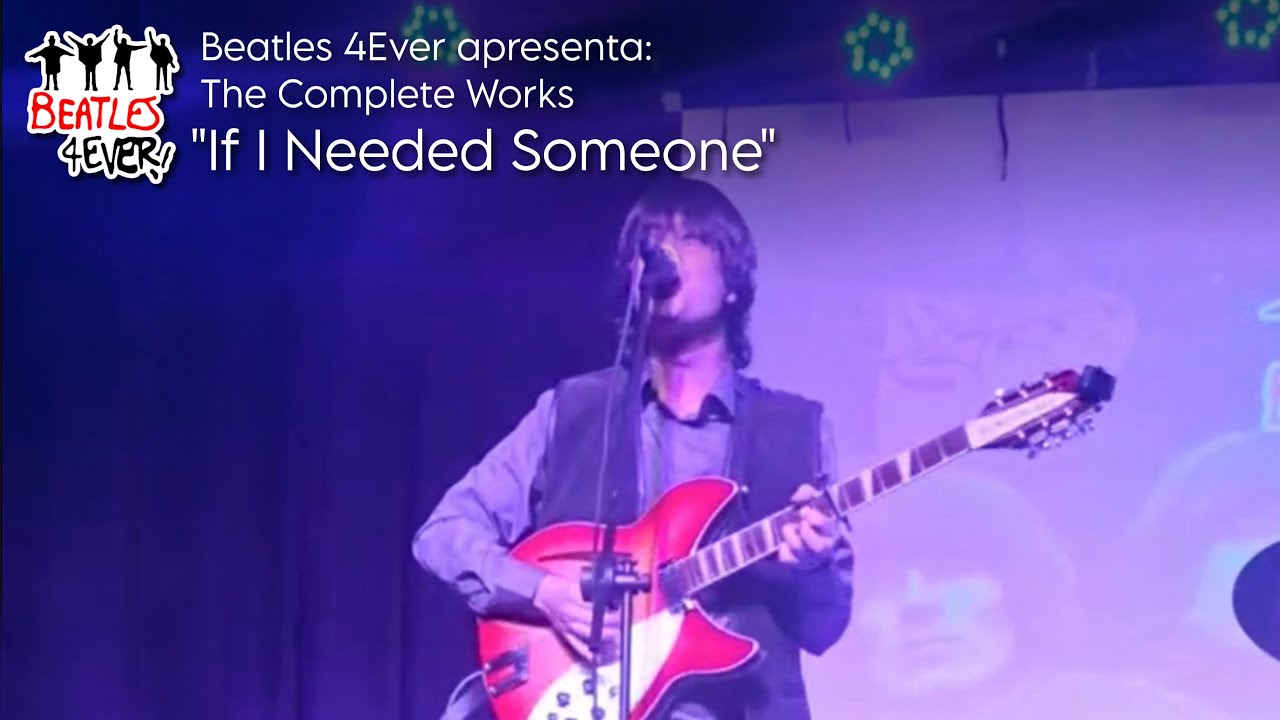 Beatles 4Ever apresenta “If I Needed Someone” - The Complete Works | 28/11/25