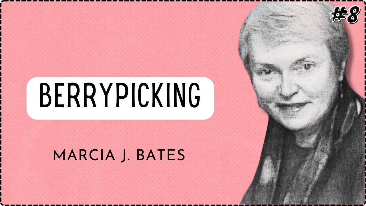 My students LOVE Bates' berrypicking model.