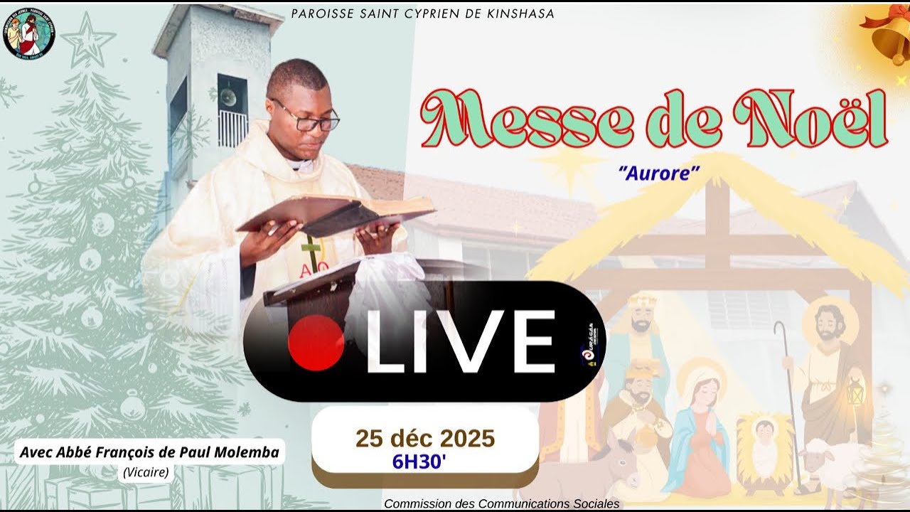 25 déc : Messe de la Nativité du Seigneur | Noël ! | Direct | Par Abbé François de Paul | 6h30 '