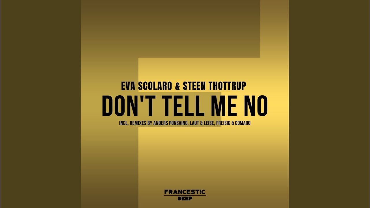 Don't Tell Me No (Anders Ponsaing Remix)
