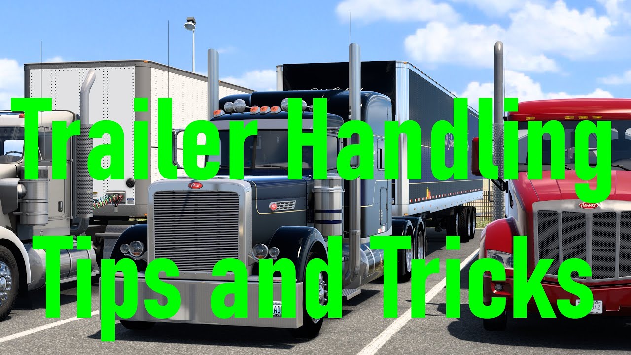 ATS Trailer Handling Tips and Tricks
