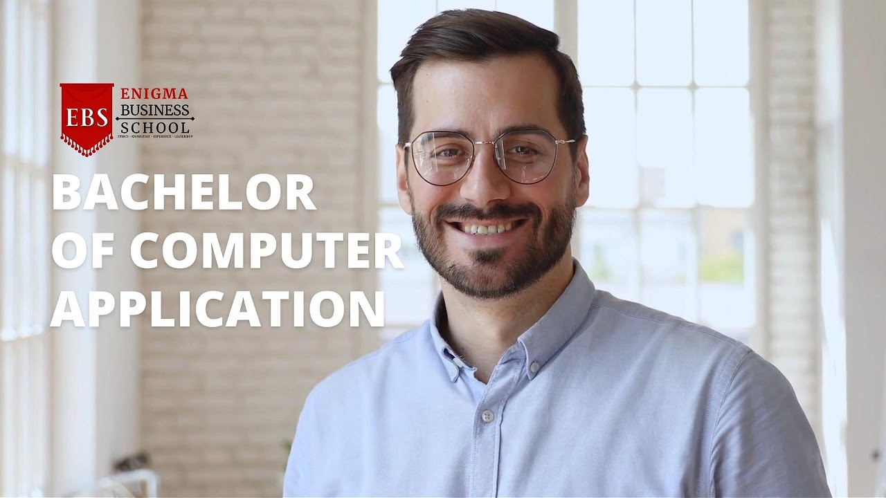 BACHELOR OF COMPUTER APPLICATION (BCA) | ENIGMA BUSINESS SCHOOL (EBS)