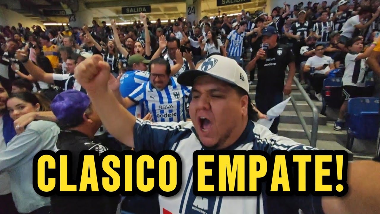 Rayados vs Tigres | Clásico 141 termina en empate 