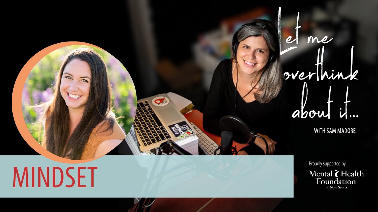 Mindset with Jen Meza on the Let Me Overthink About It podcast by Sam Madore