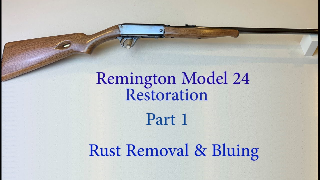 Remington Model 24 Restoration Part 1