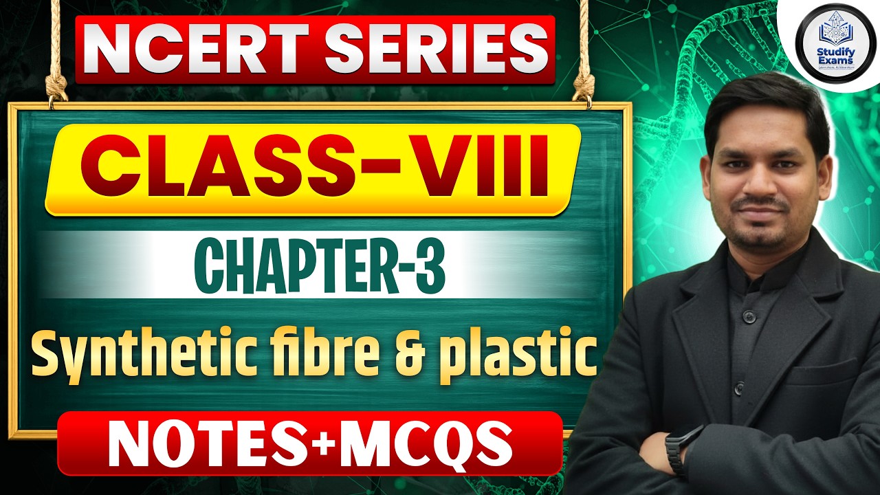 NCERT Class 8 Science Chapter 3 | Synthetic Fibre & Plastic | #ncertscience #ncert #studifyexams
