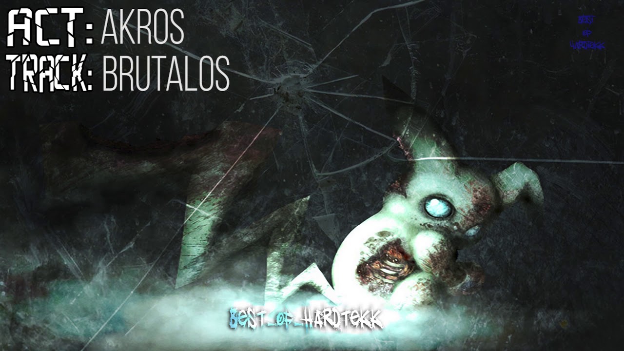 Akros - Brutalos | HARDTEKK | [HD]