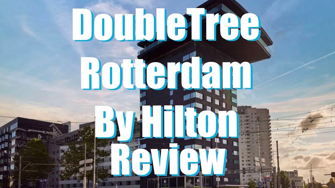 DoubleTree hotel  by Hilton - Rotterdam (Review)
