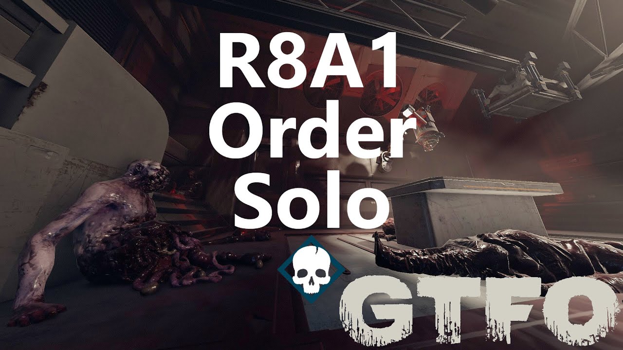 GTFO R8A1 