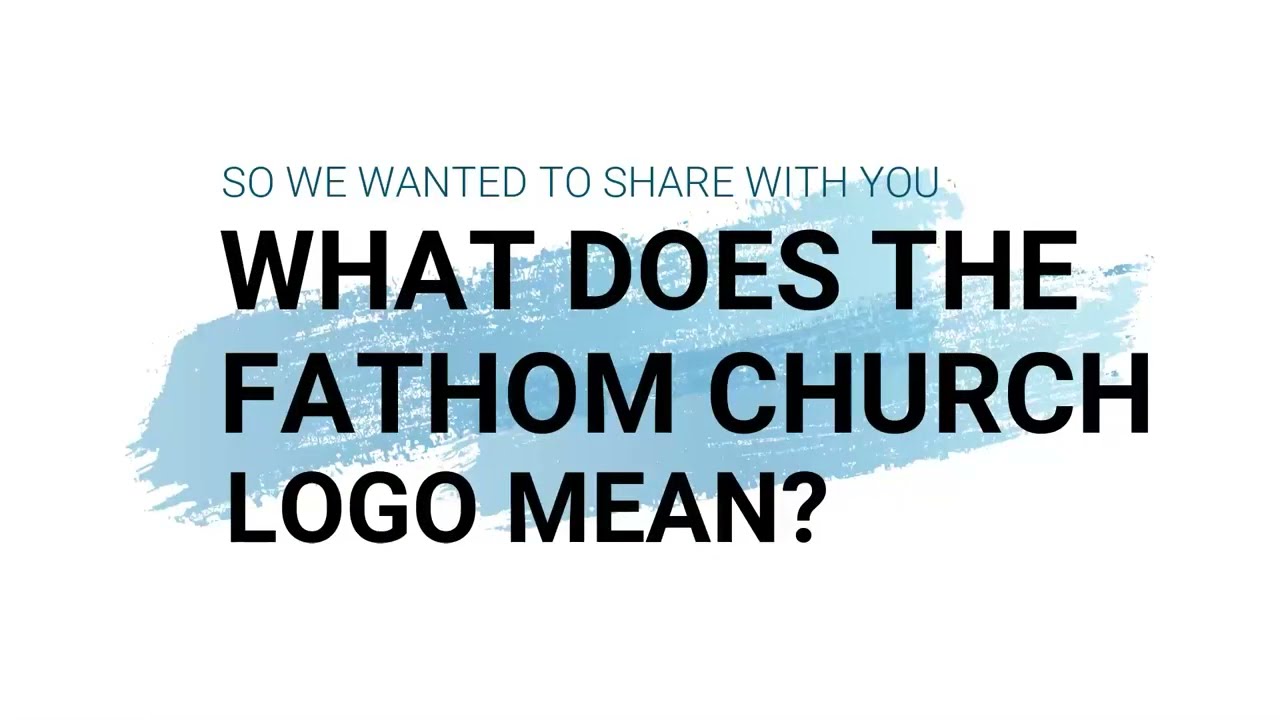 Who Is Fathom Church???