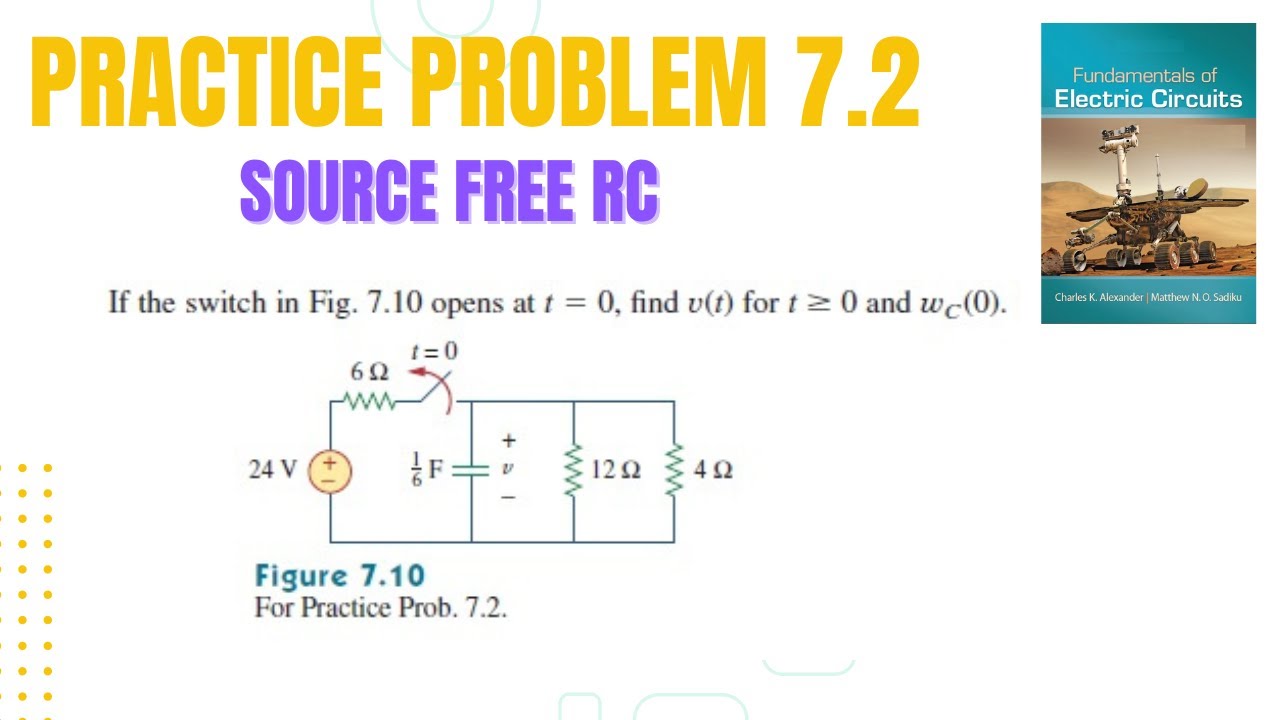 Practice problem 7.2 | Source-Free RC Circuit | Fundamental of Electric Circuit 6th Edition