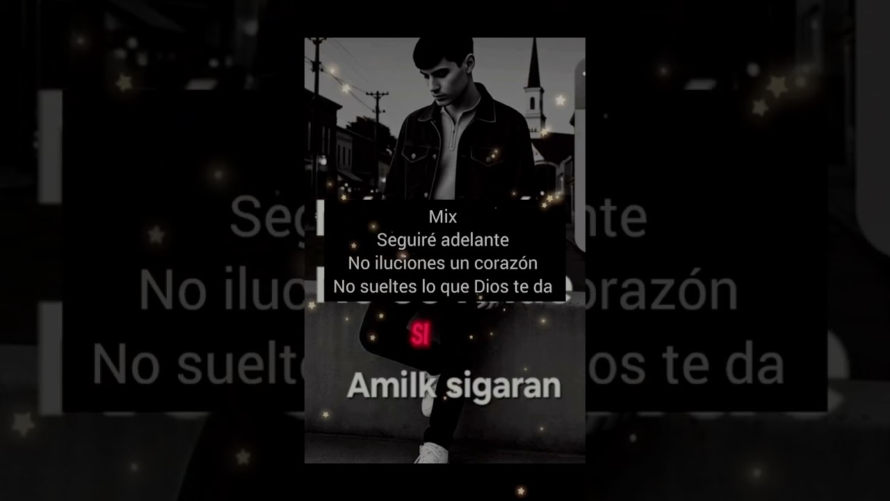 Mix seguiré adelante de Amilk sigaran 🎶🎵 canciones cristiana 🎶🎵🫶🏻🫶🏻